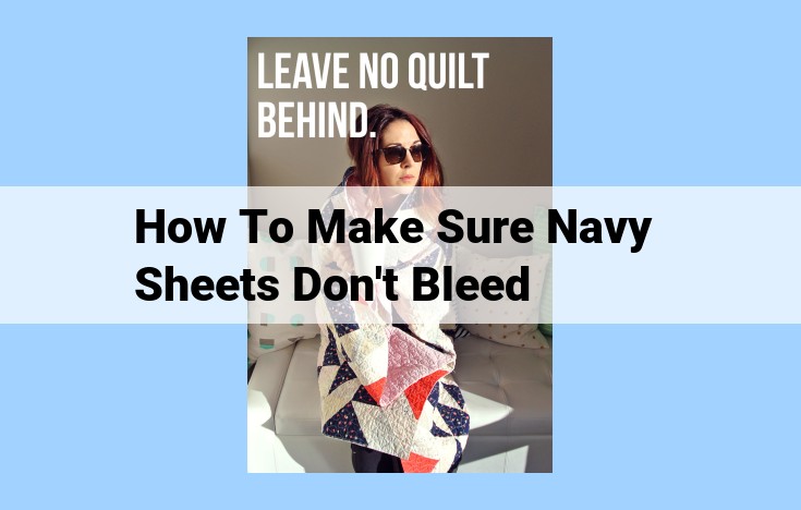 how to make sure navy sheets don't bleed