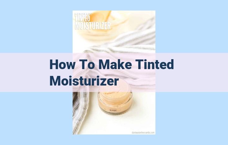 how to make tinted moisturizer