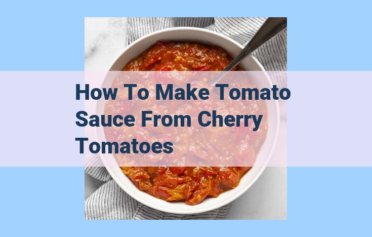 how to make tomato sauce from cherry tomatoes