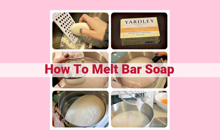 how to melt bar soap