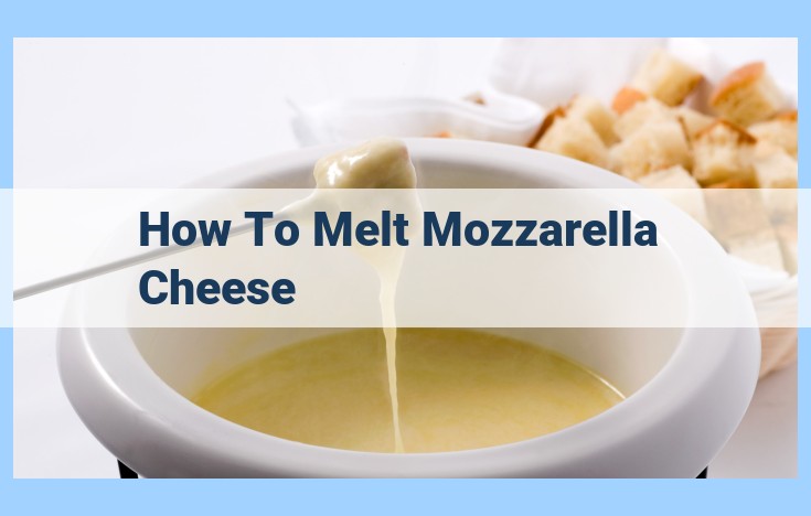 how to melt mozzarella cheese