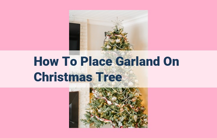 how to place garland on christmas tree