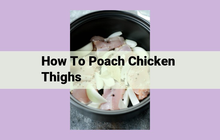 how to poach chicken thighs