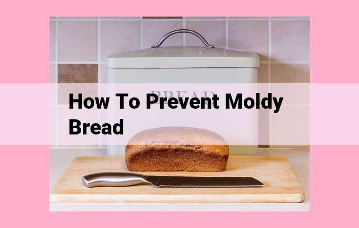 how to prevent moldy bread