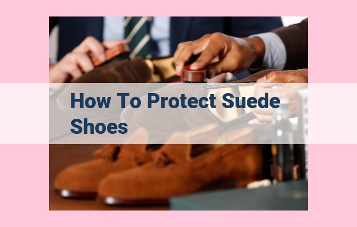 how to protect suede shoes