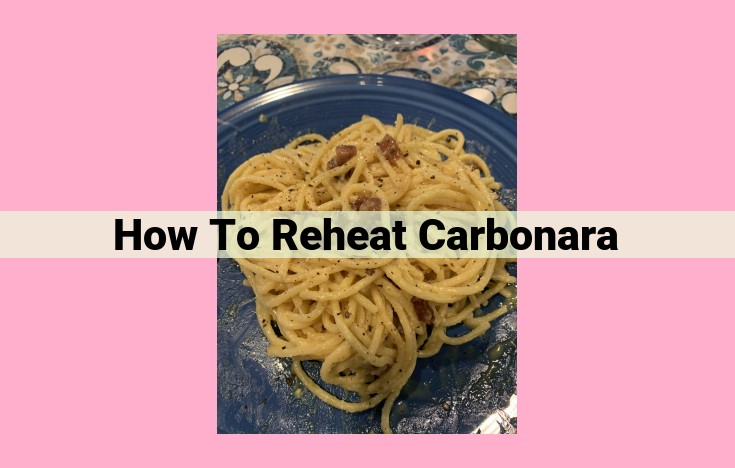 how to reheat carbonara