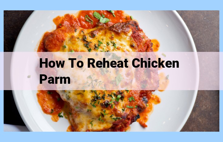 how to reheat chicken parm