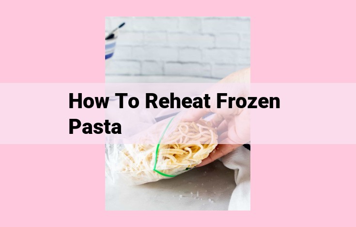 how to reheat frozen pasta