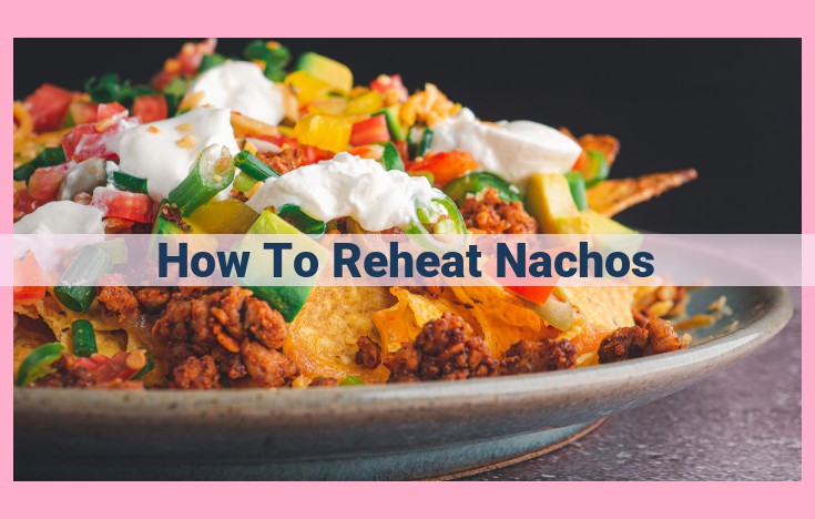 how to reheat nachos