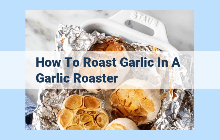 how to roast garlic in a garlic roaster