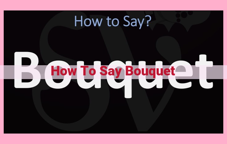 how to say bouquet