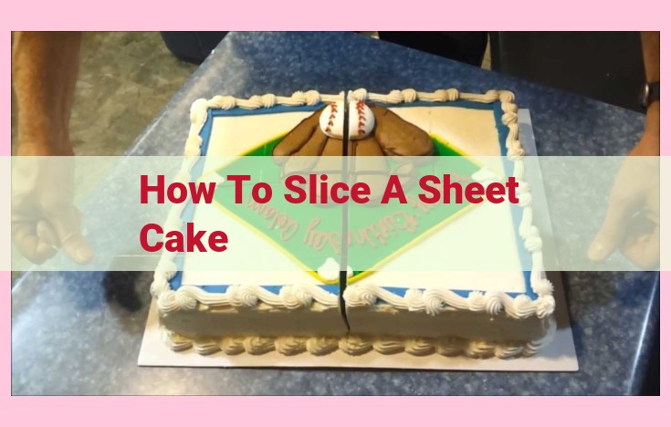 how to slice a sheet cake