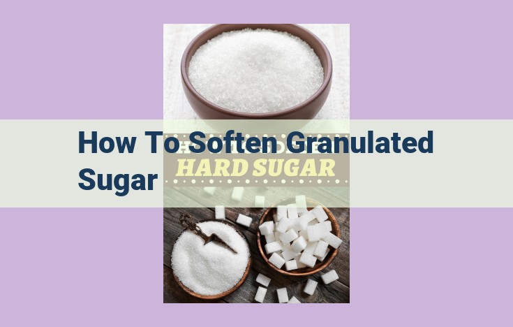 how to soften granulated sugar