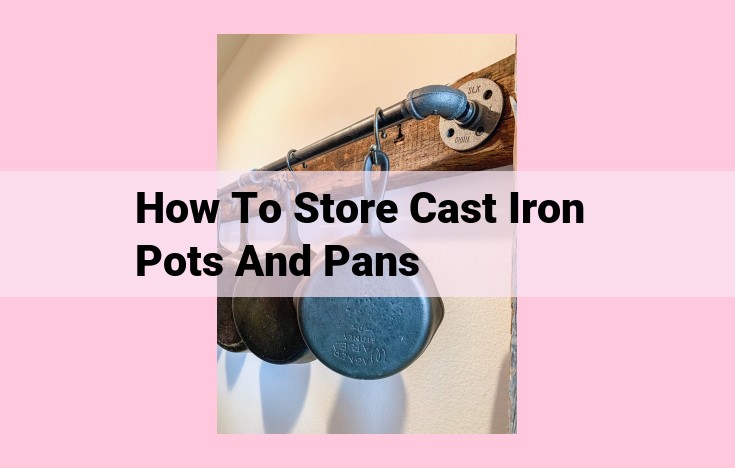 how to store cast iron pots and pans