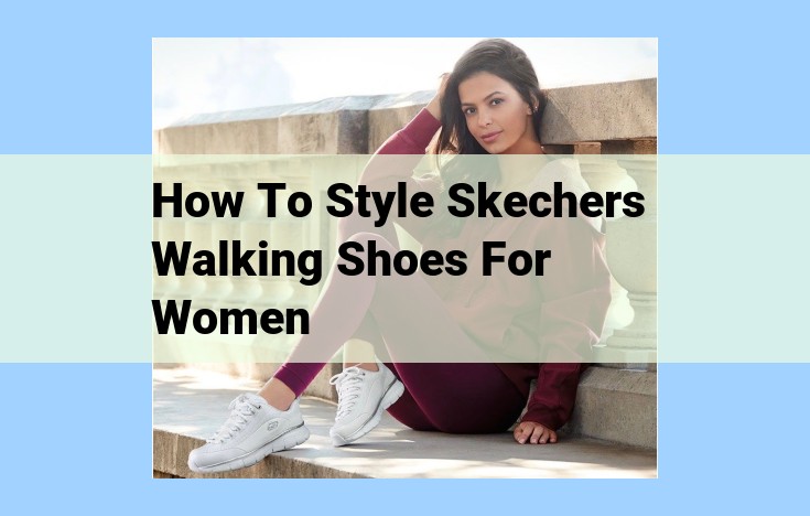 how to style skechers walking shoes for women