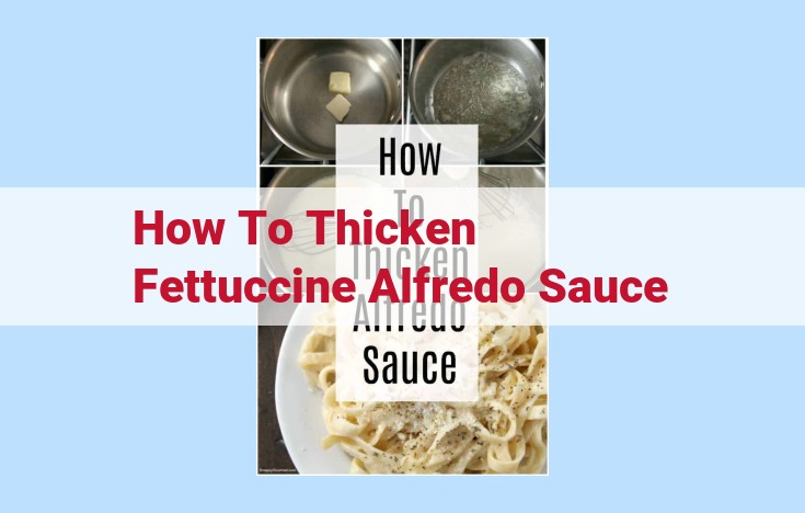 how to thicken fettuccine alfredo sauce