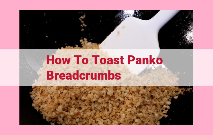 how to toast panko breadcrumbs