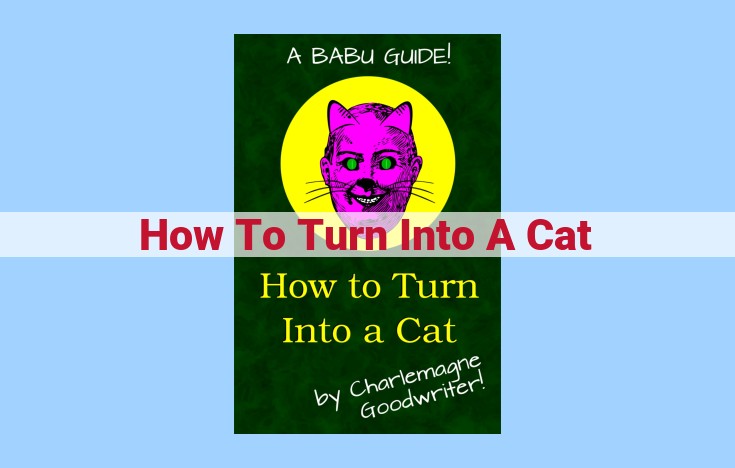 how to turn into a cat