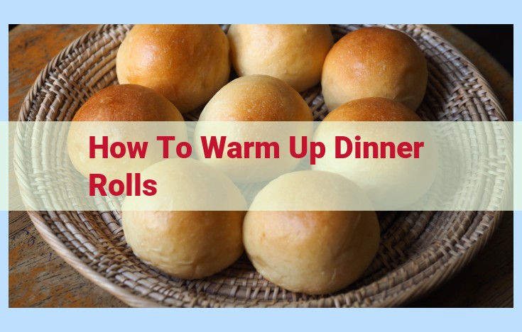 how to warm up dinner rolls