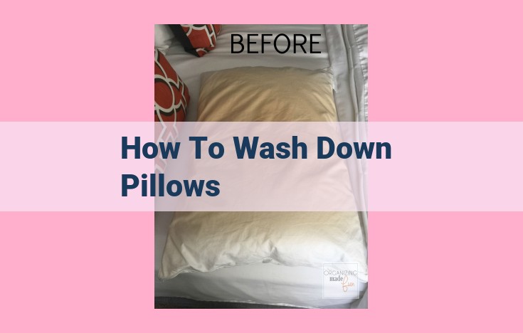 how to wash down pillows