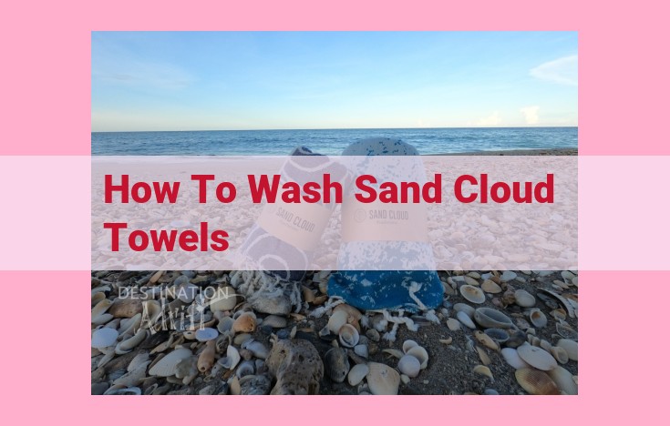 how to wash sand cloud towels