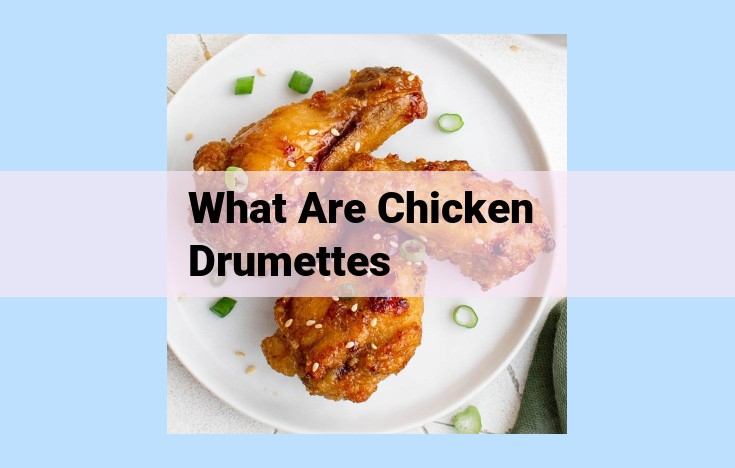 what are chicken drumettes