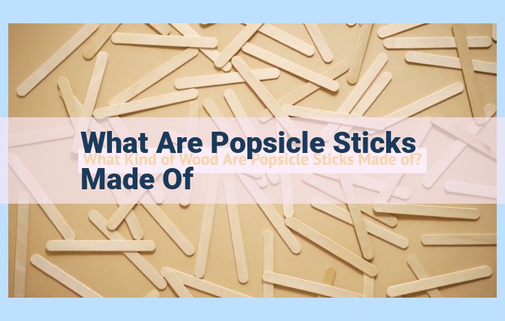 what are popsicle sticks made of