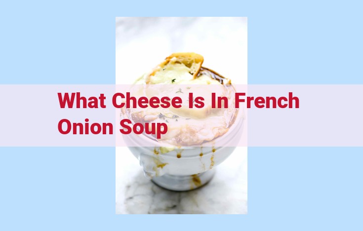 what cheese is in french onion soup