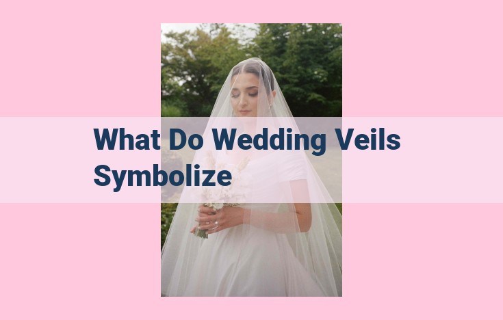 what do wedding veils symbolize