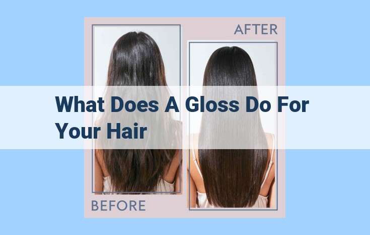 what does a gloss do for your hair