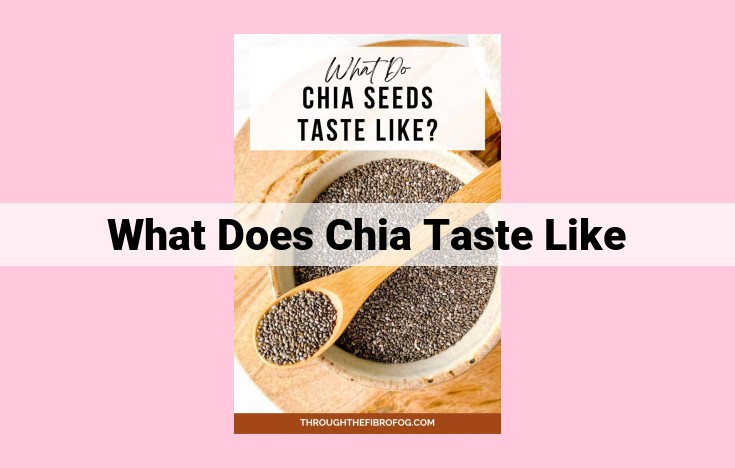 what does chia taste like