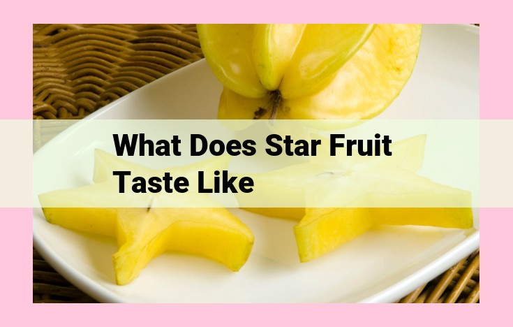 what does star fruit taste like