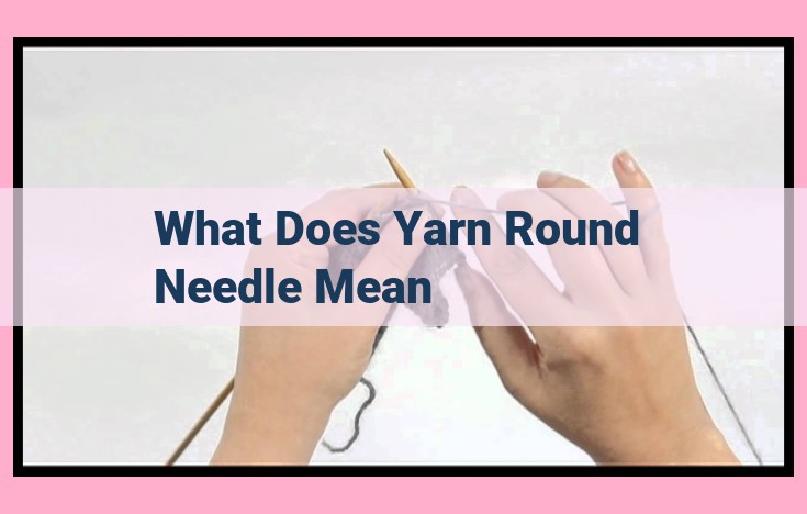 what does yarn round needle mean