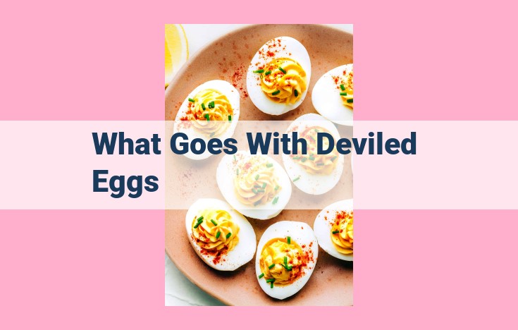 what goes with deviled eggs