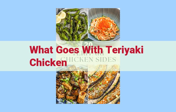 what goes with teriyaki chicken