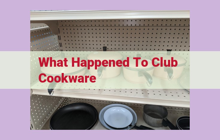 what happened to club cookware