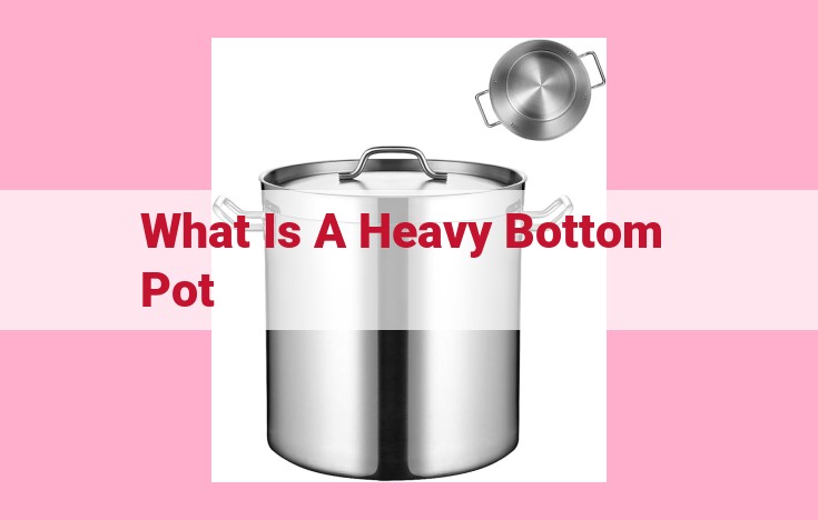 what is a heavy bottom pot