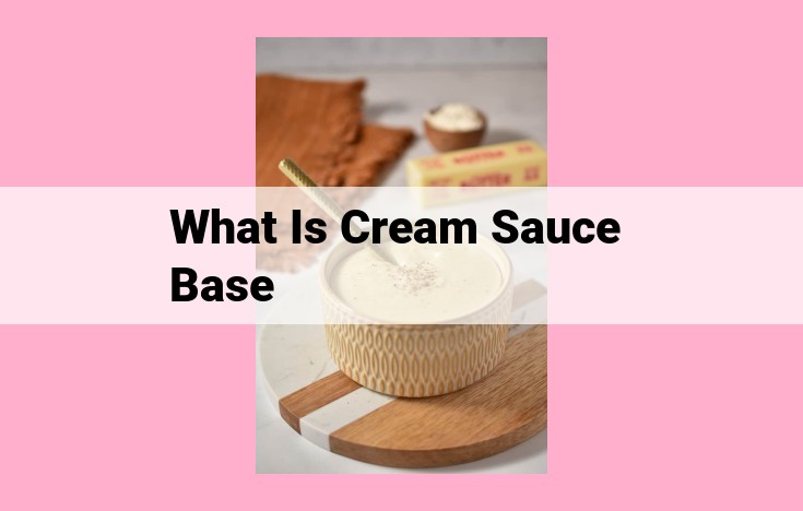 what is cream sauce base