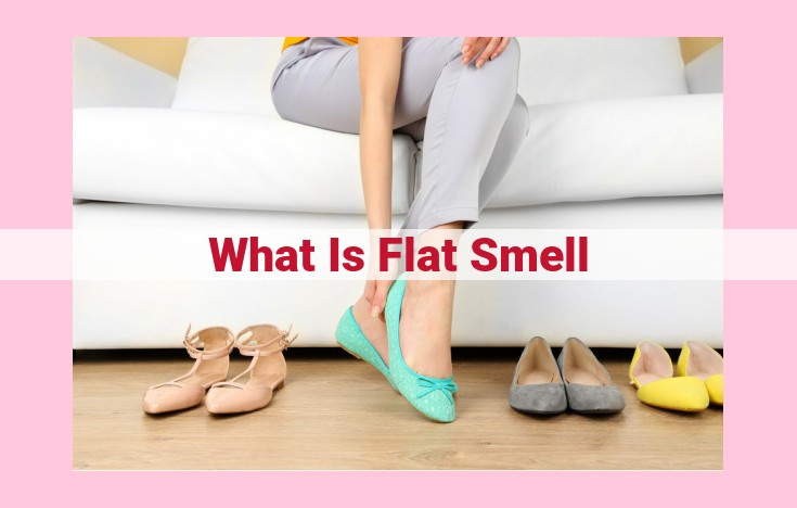 what is flat smell