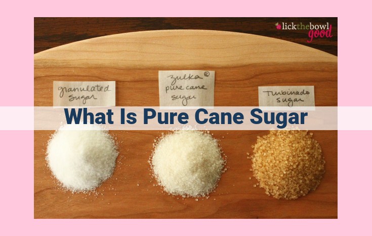 what is pure cane sugar