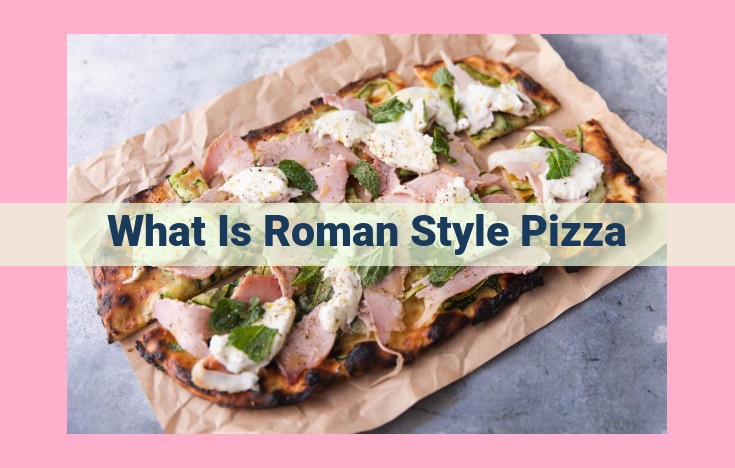 what is roman style pizza