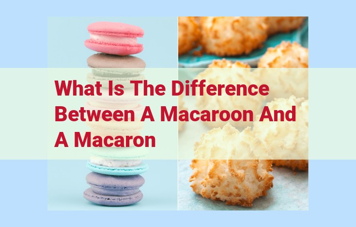 what is the difference between a macaroon and a macaron