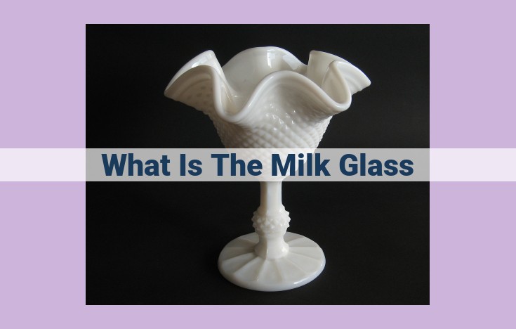 what is the milk glass