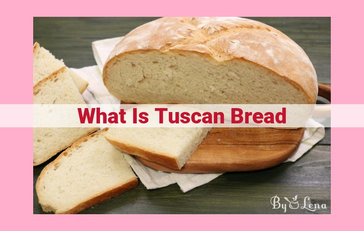 what is tuscan bread