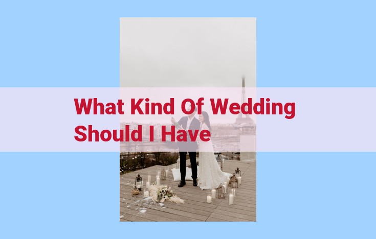 what kind of wedding should i have