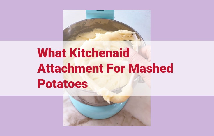 what kitchenaid attachment for mashed potatoes