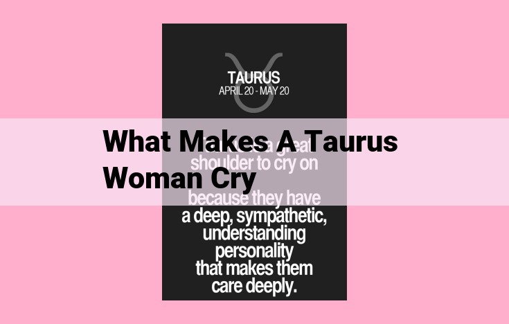 what makes a taurus woman cry