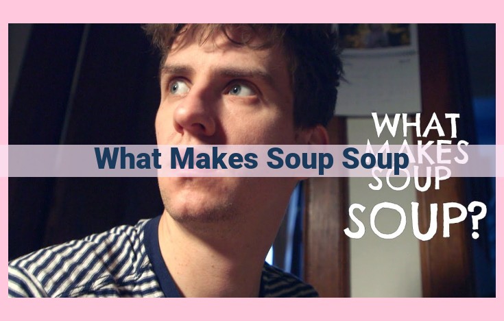 what makes soup soup