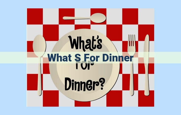 what s for dinner