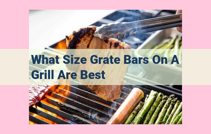 what size grate bars on a grill are best